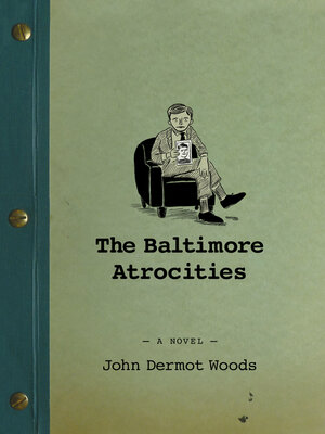 cover image of The Baltimore Atrocities: a Novel